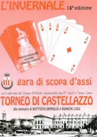 La 18 EDIZIONE del TORNEO DI CASTELLAZZO di scopa d'Assi.