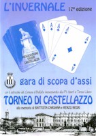 La 17 EDIZIONE del TORNEO DI CASTELLAZZO di scopa d'Assi.